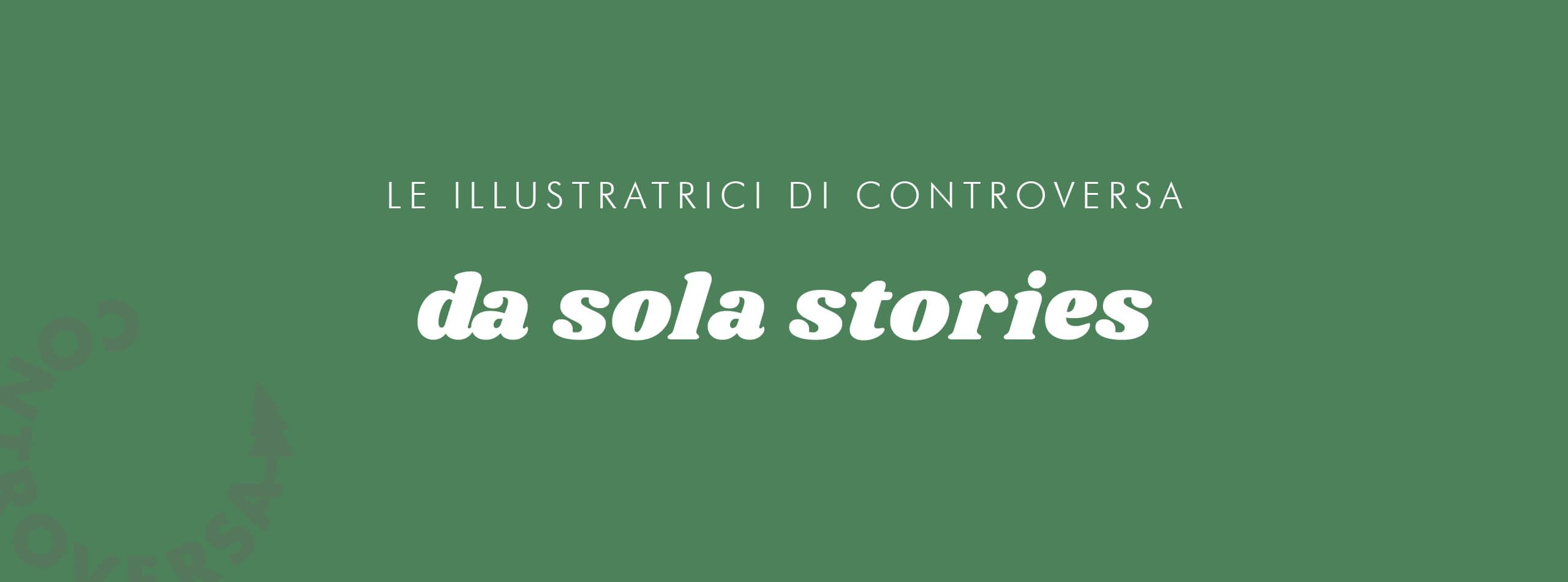 Controversa incontra Da Sola Stories